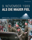 09. November 1989 - Als die Mauer fiel